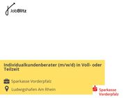 Individualkundenberater (m/w/d) in Voll- oder Teilzeit - Ludwigshafen (Rhein)