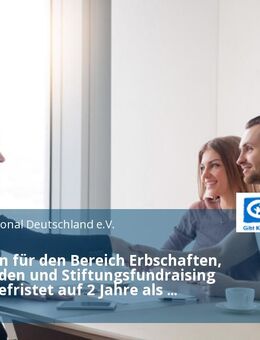 Referent:in für den Bereich Erbschaften, Großspenden und Stiftungsfundraising (m/w/d) befristet auf 2 Jahre als Karenzvertretung