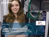 IT Security Consultants (m/w/d) (Informatiker, IT Security Engineer, Physiker, Systemadministrator o. ä.) - Tübingen