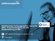 Medizinische Fachangestellte / Leitende MFA / Praxismanagerin für die Niederlassung an der Berufsgenossenschaftlichen Unfallklinik (m/w/d) - Tübingen