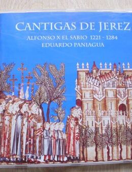 Alfonso X El Sabio 1221-1284 Eduardo Paniagua Cantigas De Jerez EAN 5099706008026 CD Sony Classical Hispánica 1997, 9,- - Flensburg