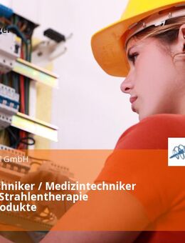 Servicetechniker / Medizintechniker (m/w/d) - Strahlentherapie Medizinprodukte - Berlin