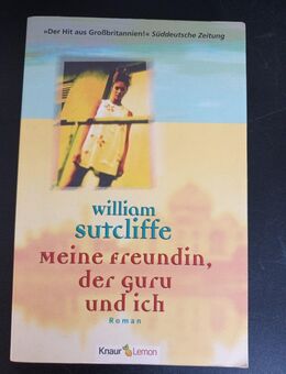 Meine Freundin, der Guru und ich : Roman von William Sutcliffe - Essen