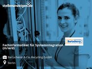 Fachinformatiker für Systemintegration (m/w/d) - Berlin