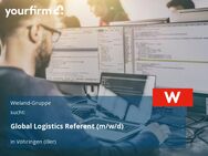 Global Logistics Referent (m/w/d) - Vöhringen (Bayern)