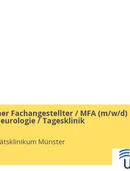 Medizinischer Fachangestellter / MFA (gn*) Klinik für Neurologie / Tagesklinik - Münster