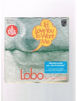 Lobo-I´d Love you to want me-Am I True to myself-Vinyl-SL - Linnich