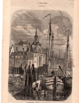 Alte Grafik ; Niederland , La Vieille - Porte , a Rotterdam., Dessine de Rouargue , von 1858 , Blatt 28,5cm x 19cm , M400 - Görlitz