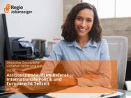 Assistenz (m/w/d) im Referat Internationale Politik und Europarecht Teilzeit - Berlin