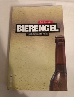Bierengel. Ein Ruhrgebiets-Krimi: Privatdetektiv Mike Frühauf ermittelt - Essen