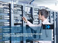 Fachkraft für Informationssicherheit und Qualitätsmanagement (m/w/d) - Berlin