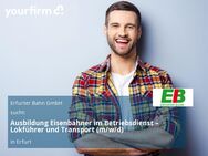 Ausbildung Eisenbahner im Betriebsdienst – Lokführer und Transport (m/w/d) - Erfurt