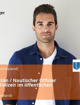 Hafenkapitän / Nautischer Offizier (m/w/d) - Teilzeit im öffentlichen Dienst - Leer (Ostfriesland)