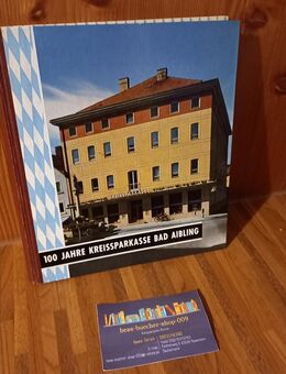 100 Jahre Kreissparkasse Bad Aibling. 1864- 1964. Gebundene Ausgabe v. 1964 - Rosenheim