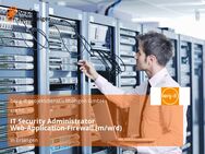 IT Security Administrator Web-Application-Firewall (m/w/d) - Erlangen