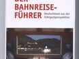 Tobias Döpfner: Der Bahnreiseführer - Deutschland aus der Fahrgastperspektive in 90427