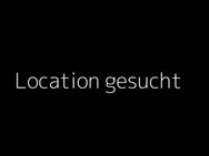 Suche Location für private Sessions/Parties - Stuttgart