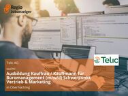 Ausbildung Kauffrau / Kauffmann für Büromanagement (m/w/d) Schwerpunkt Vertrieb & Marketing - Oberhaching
