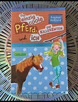 Das einzig coole Pferd, die Killerenten und ich | 224 Seiten | SG - Dresden