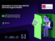 Spezialist/-in Interoperabilität (w/m/d) Digital Health - Berlin