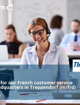 Employee for our French customer service at the headquarters in Treppendorf (m/f/d) - Burgebrach