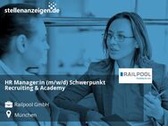 HR Manager:in (m/w/d) Schwerpunkt Recruiting & Academy - München