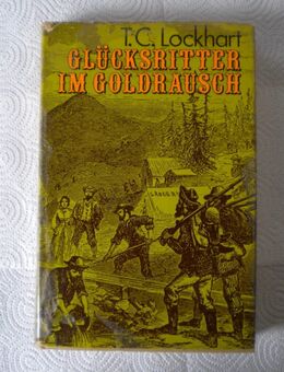 Glücksritter im Goldrausch,T.C.Lockhart,Bücherbund,1972 - Linnich