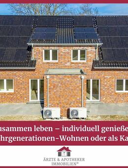 Zusammen leben - individuell genießen. Ideal für Mehrgenerationen-Wohnen oder als Kapitalanlage! - Martfeld