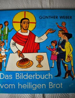 Das Bilderbuch vom heiligen Brot,Günther Weber,Auer Verlag,1976 - Linnich