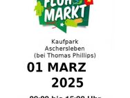 Flohmarkt am 01.03.2025 in Aschersleben - Aschersleben