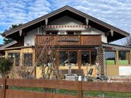 Einfamilienhaus mit grandiosem Ausblick Nähe Rosenheim - Samerberg