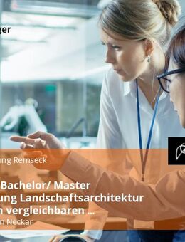 Dipl.-Ing./ Bachelor/ Master Fachrichtung Landschaftsarchitektur oder einen vergleichbaren Studiengang (w/m/d) - Remseck (Neckar)