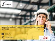 Manufacturing Process Engineer  German Speaker (m/w/d)