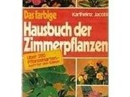 Das farbige Hausbuch der Zimmerpflanzen- über 280 Arten - Sigmaringen