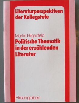 Politische Thematik in der erzählenden Literatur. Von M. Hilgenfeld - Münster