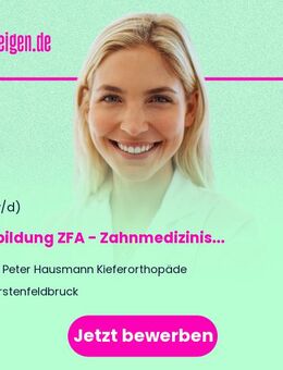 Ausbildung ZFA - Zahnmedizinischer Fachangestellter (m/w/d) - Fürstenfeldbruck