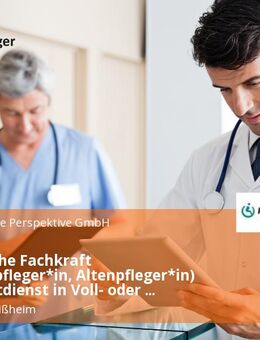 Pflegerische Fachkraft (Krankenpfleger*in, Altenpfleger*in) im Schichtdienst in Voll- oder Teilzeit - Unterschleißheim