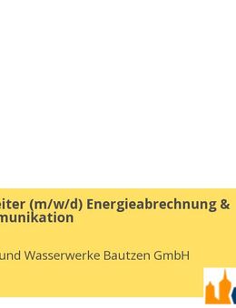 Sachbearbeiter (m/w/d) Energieabrechnung & Marktkommunikation - Bautzen