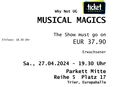 Tickets Musical Magics in 56594