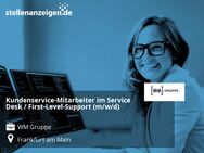 Kundenservice-Mitarbeiter im Service Desk / First-Level-Support (m/w/d) - Frankfurt (Main)