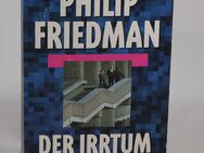 Phlip Friedman - Der Irrtum - 0,35 € - Helferskirchen