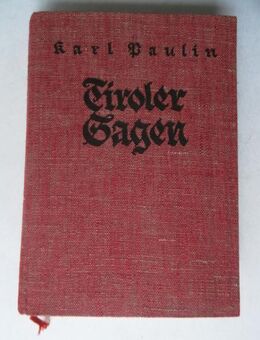 Paulin, Karl: Die schönsten Tiroler Sagen. Martha Innerebner, Sepp Ringel, von 1940 - Königsbach-Stein