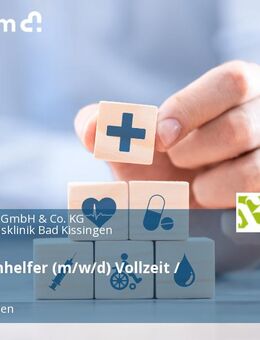 Pflegefachhelfer (m/w/d) Vollzeit / Teilzeit - Bad Kissingen