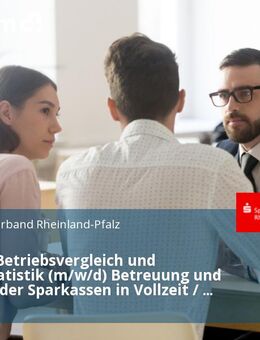 Referent Betriebsvergleich und Bankenstatistik (m/w/d) Betreuung und Beratung der Sparkassen in Vollzeit / Teilzeit - Mainz