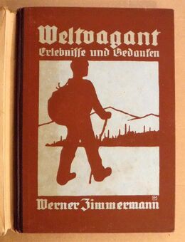 antiquarisches Buch „Weltvagand“ von Werner Zimmermann, Bergverlag Bern, 1922 - Dresden