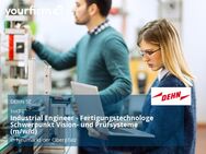 Industrial Engineer - Fertigungstechnologe Schwerpunkt Vision- und Prüfsysteme (m/w/d) - Neumarkt (Oberpfalz)