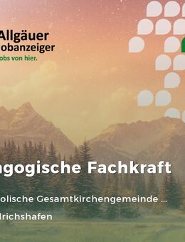 Pädagogische Fachkraft (m/w/d) Vollzeit / Teilzeit - Friedrichshafen