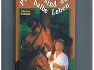 Pferde sind das halbe Leben,Christa Schütt,Ensslin Verlag,1995 - Linnich