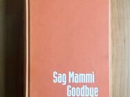 Sag Mami Goodbye - Ein mörderischer Sommer ~ von Joy Fielding, 1997, Hardcover/o. Umschlag - Bad Lausick