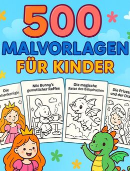 🎨 500 Ausmalbilder voller Fantasie – für kreative Kinderhände! 🖍️💖 - München